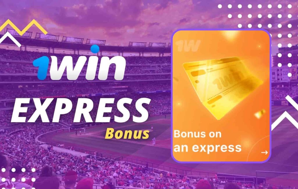 all about the express bonus on the site 1win Mexico